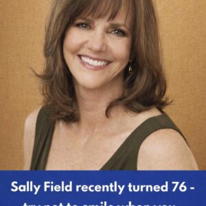 Sally Field at 76 Opens Up About Aging, Strength, and Hollywood